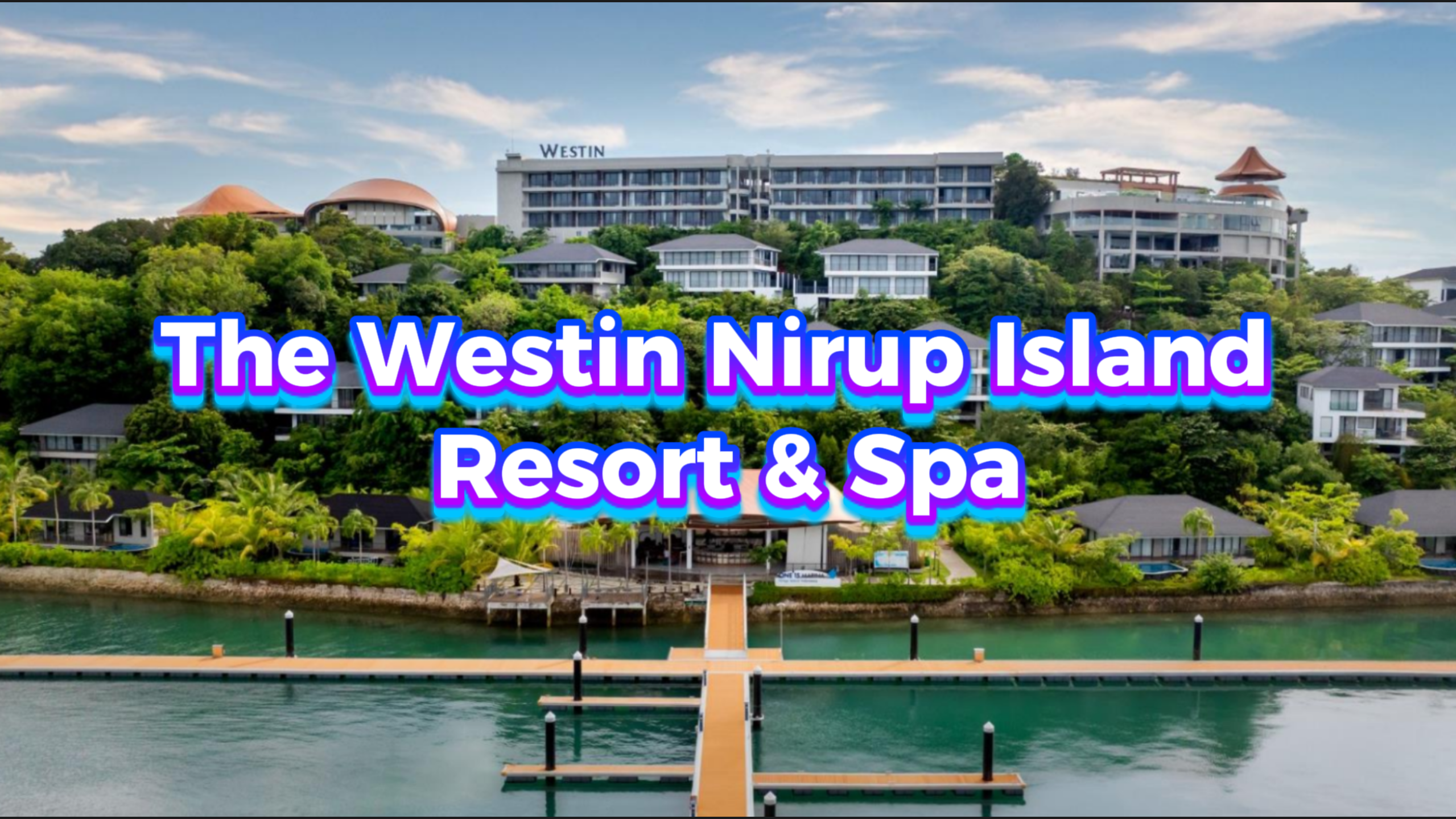 Nirup Island - Indonesia Newest Luxury Escape Near Singapore