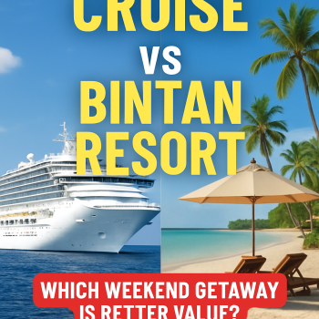 Cruise vs Bintan Resort: Which Weekend Getaway is Better Value? (Comparison)
