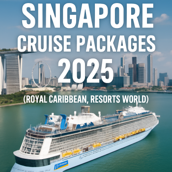Singapore Cruise Packages 2025 (Royal Caribbean, Resorts World)