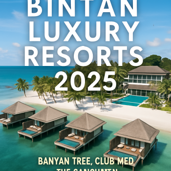 Bintan Luxury Resorts 2025 (Banyan Tree, Club Med, The Sanchaya)