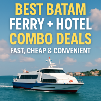 Best Batam Ferry + Hotel Combo Deals â€” Fast, Cheap & Convenient