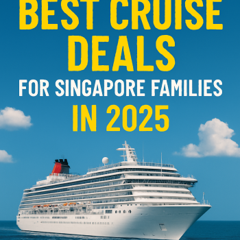 Best Cruise Deals for Singapore Families in 2025