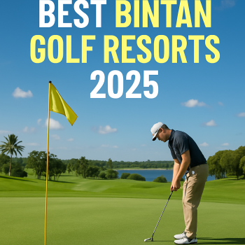 Best Bintan Golf Resorts 2025