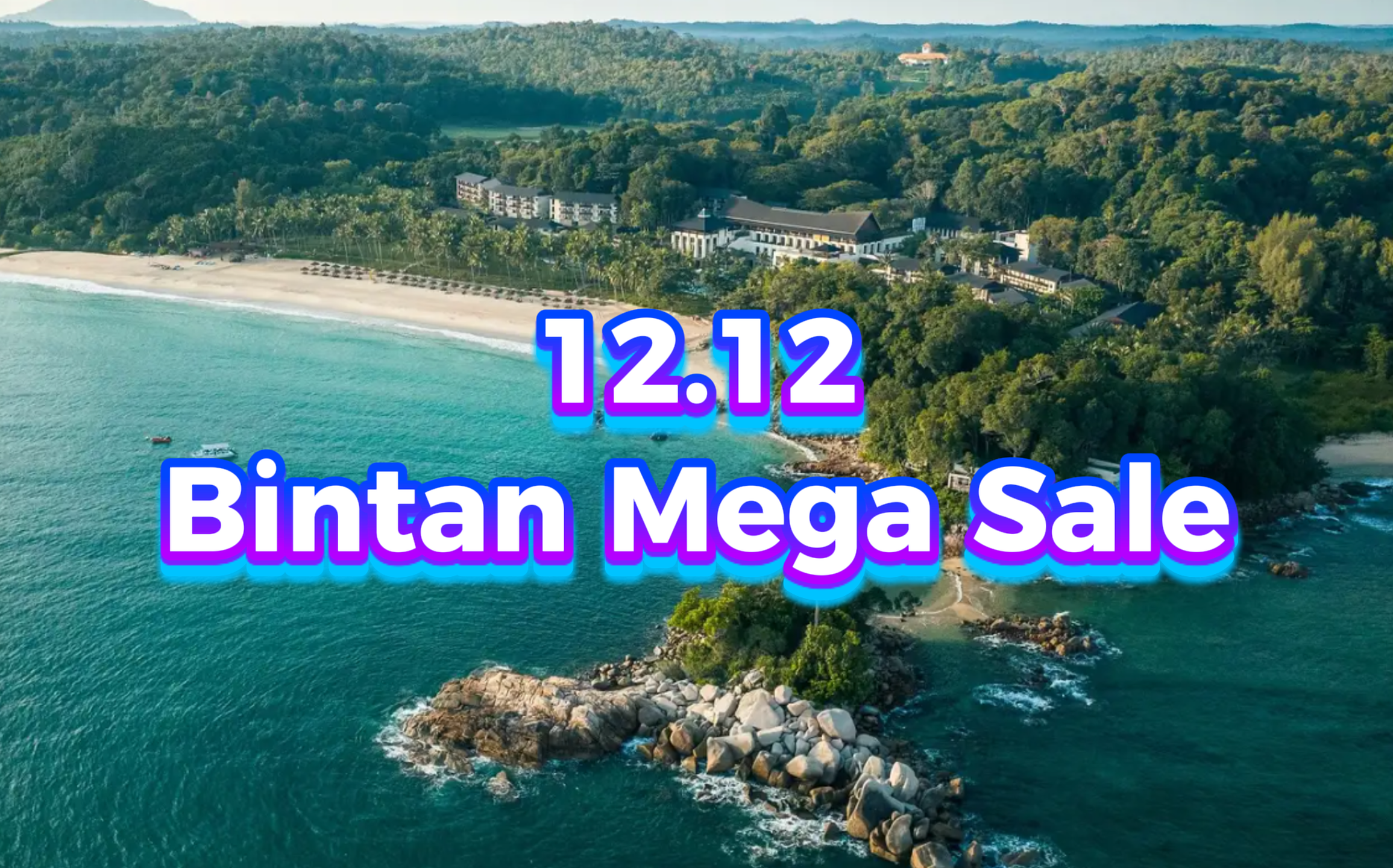 12.12 Bintan Mega Sale: Resorts From S$163/pax + Amazing Perks!