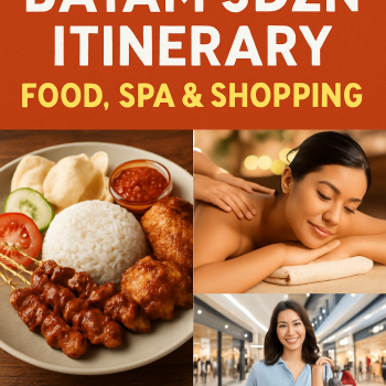 Batam 3D2N Itinerary: Food, Spa & Shopping