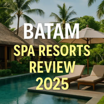 Batam Spa Resorts Review 2025