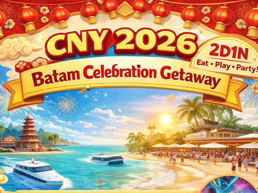 2026 农历新年 &middot; 巴淡岛欢乐庆典之旅