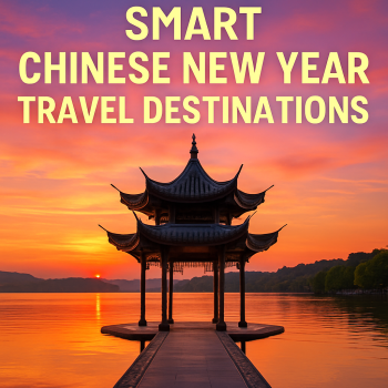 Avoid the Usual Crowds: Smart Chinese New Year Travel Destinations