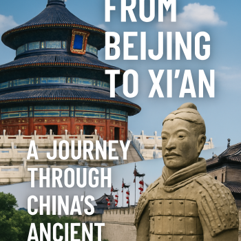 From Beijing to Xi&acirc;&euro;&trade;an: A Journey Through China&acirc;&euro;&trade;s Ancient Capitals
