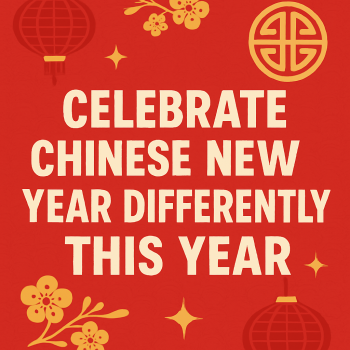 Celebrate Chinese New Year Differently This Year