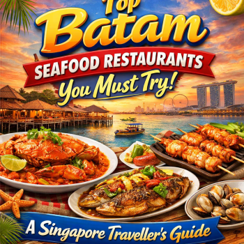 Top Batam Seafood Restaurants You Must Try: A Singapore Traveller&acirc;&euro;&trade;s Guide