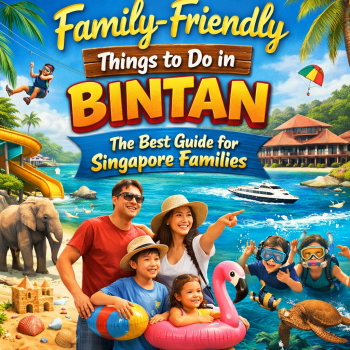 Family-Friendly Things to Do in Bintan: The Best Guide for Singapore Families