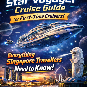Star Voyager Cruise Guide for First-Time Cruisers: Everything Singapore Travellers Need to Know