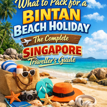 What to Pack for a Bintan Beach Holiday: The Complete Singapore Traveller&acirc;&euro;&trade;s Guide