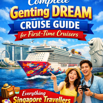Complete Genting Dream Cruise Guide for First-Time Cruisers: Everything Singapore Travellers Need to Know