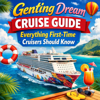 Genting Dream Cruise Guide: Everything First-Time Cruisers Should Know