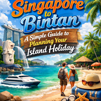 Singapore to Bintan: A Simple Guide to Planning Your Island Holiday