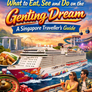 What to Eat, See and Do on the Genting Dream: A Singapore Traveller&acirc;&euro;&trade;s Guide