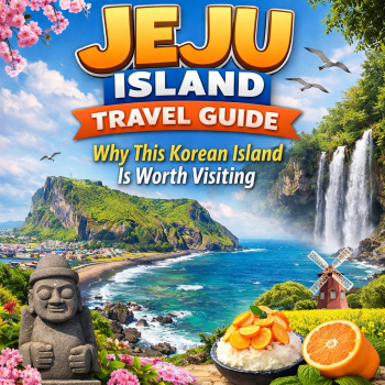 Jeju Island Travel Guide: Why This Korean Island Is Worth Visiting