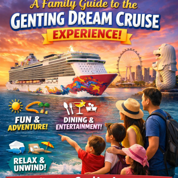 A Family Guide to the Genting Dream Cruise Experience: What Singapore Families Should Know