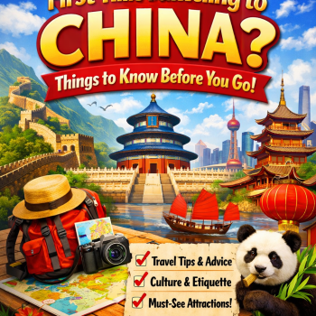First Time Travelling to China? Things to Know Before You Go