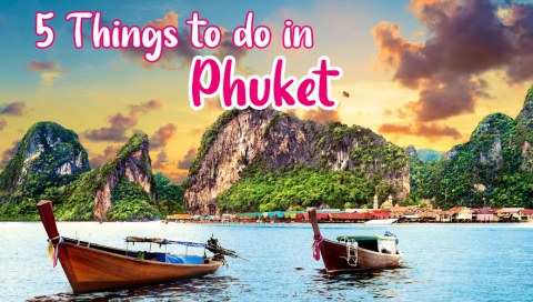 5 Things To Do In Phuket