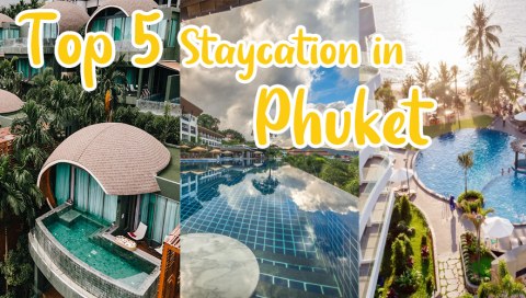 Top 5 Staycation in Phuket