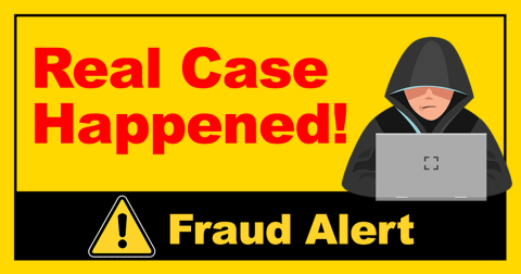 Fraud Alert: Real Case Happened!