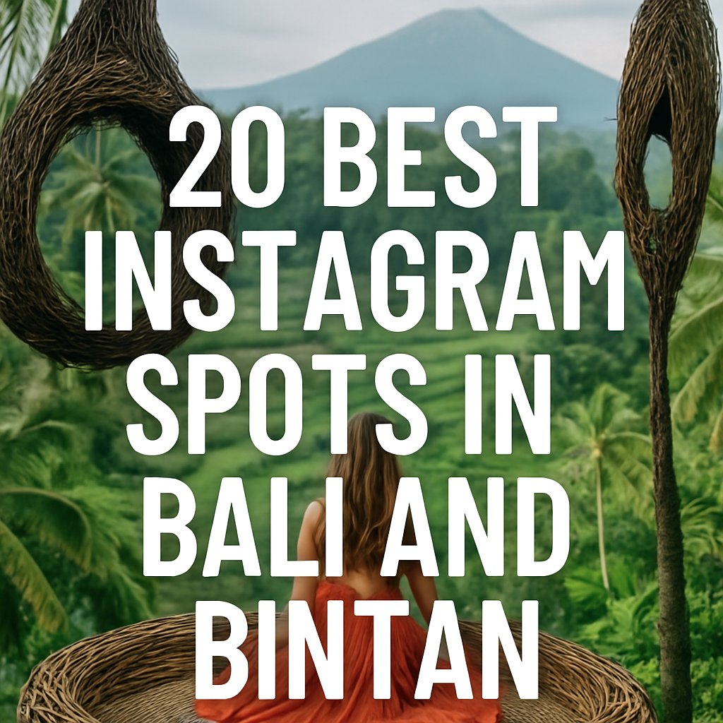 20 Best Instagram Spots in Bali and Bintan