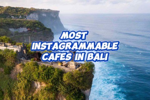 A Local Guide to Bali Most Instagrammable Cafes A Local Guide to Bali Most Instagrammable Cafes