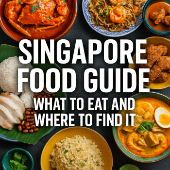 Singapore Food Guide: What to Eat and Where to Find It Singapore Food Guide: What to Eat and Where to Find It